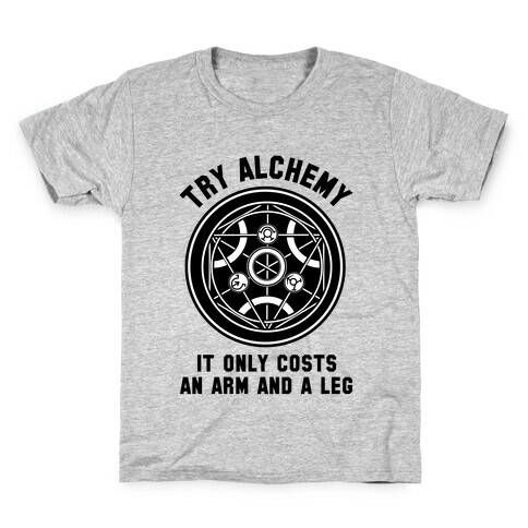 Alchemy It Only Costs an Arm and a Leg Kids T-Shirt