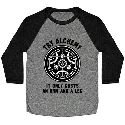 Alchemy It Only Costs an Arm and a Leg Baseball Tee