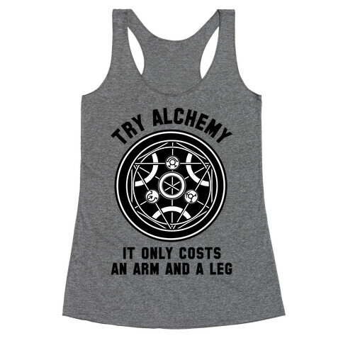 Alchemy It Only Costs an Arm and a Leg Racerback Tank Top