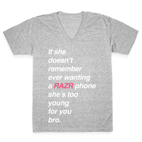 If She Doesn't Remember Ever Wanting a Razr Phone V-Neck Tee Shirt