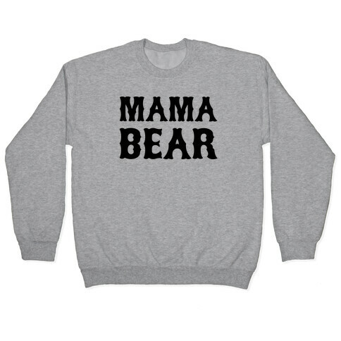 Mama Bear Pullover