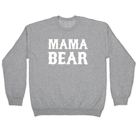 Mama Bear Pullover