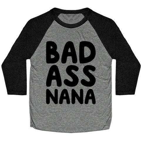 Badass Nana Baseball Tee