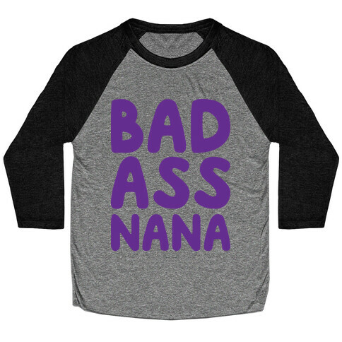 Badass Nana Baseball Tee