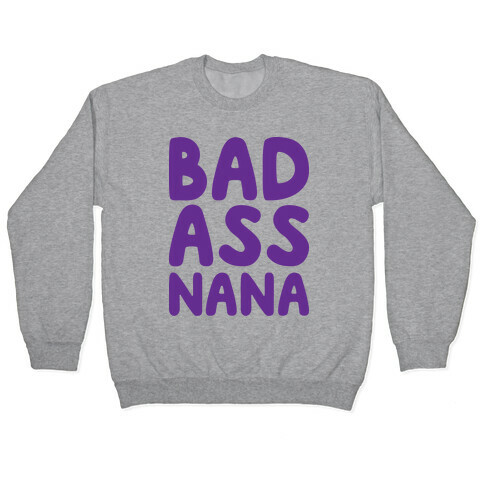 Badass Nana Pullover