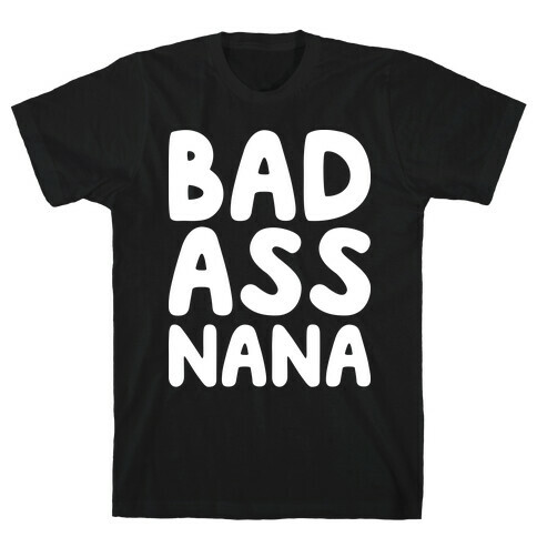 Badass Nana T-Shirt