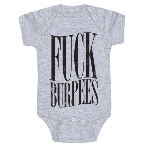 F*** Burpees Baby One-Piece
