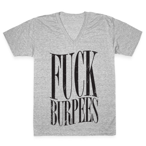 F*** Burpees V-Neck Tee Shirt