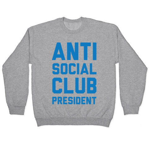 Antisocial Club President Pullover