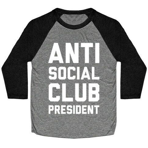 Antisocial Club President Baseball Tee