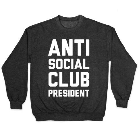 Antisocial Club President Pullover
