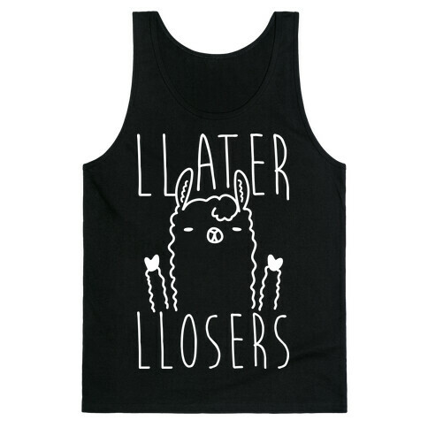 Llater Llosers Llama Tank Top