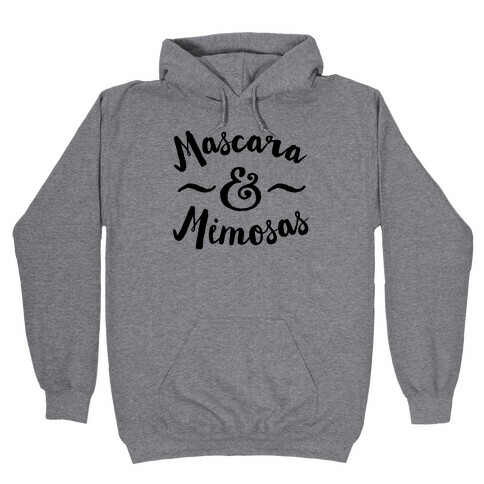 Mascara & Mimosas Hooded Sweatshirt