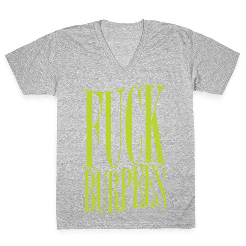 F*** Burpees V-Neck Tee Shirt