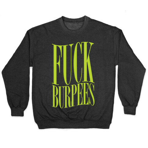 F*** Burpees Pullover