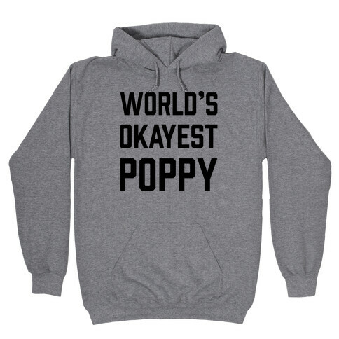 World's Okayest Poppy Hooded Sweatshirt