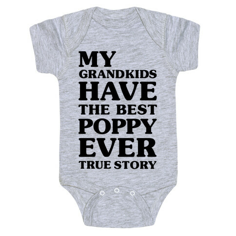 My Grandkids Have The Best Poppy Ever Baby One-Piece