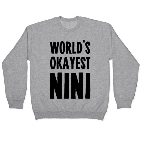 World's Okayest NiNi Pullover