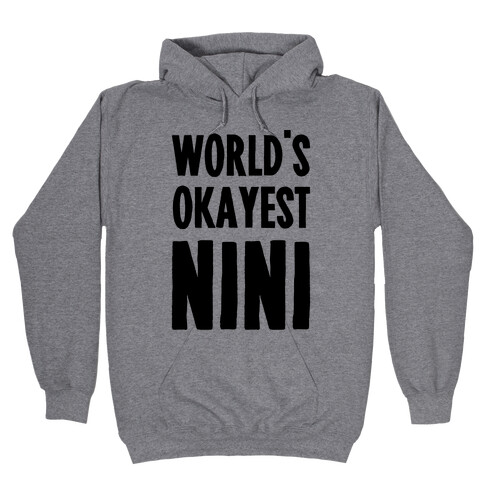 World's Okayest NiNi Hooded Sweatshirt