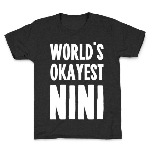 World's Okayest NiNi Kids T-Shirt