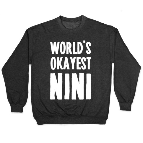World's Okayest NiNi Pullover