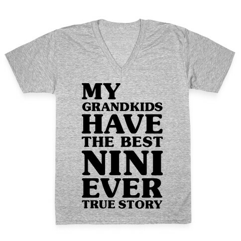 My Grandkids Have The Best NiNi Ever V-Neck Tee Shirt