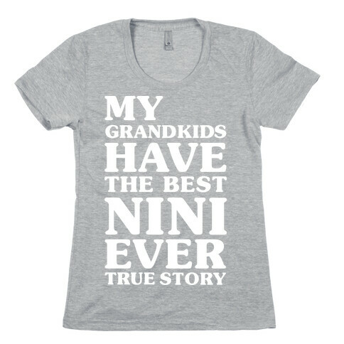 My Grandkids Have The Best NiNi Ever Womens T-Shirt