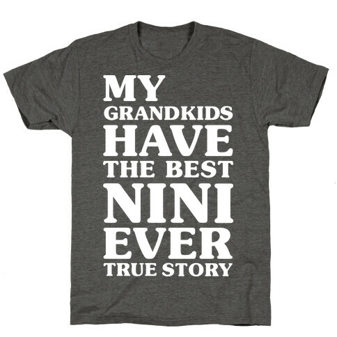 My Grandkids Have The Best NiNi Ever T-Shirt