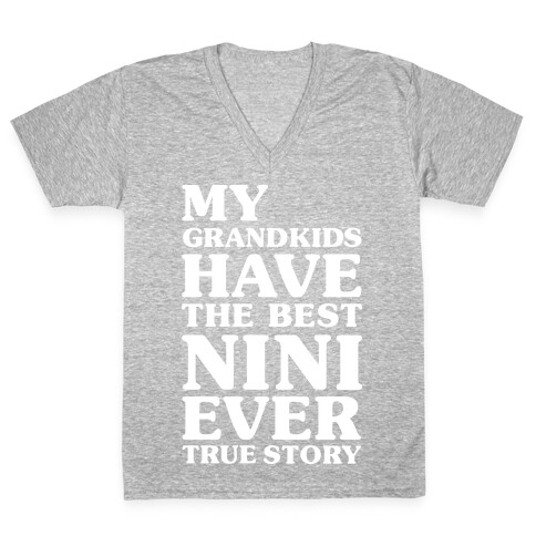 My Grandkids Have The Best NiNi Ever V-Neck Tee Shirt