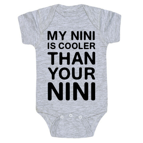 My NiNi Is Cooler Than Your NiNi Baby One-Piece