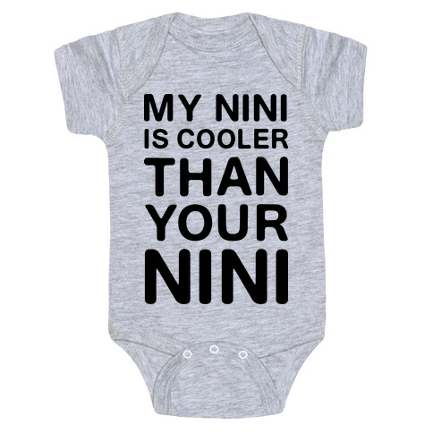 My NiNi Is Cooler Than Your NiNi Baby One-Piece