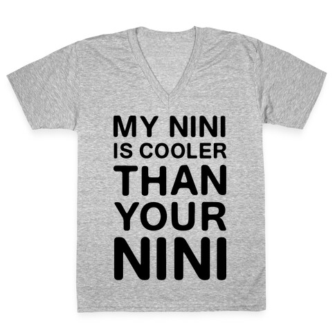 My NiNi Is Cooler Than Your NiNi V-Neck Tee Shirt