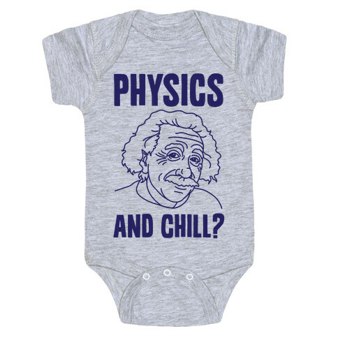 Physics And Chill? Baby One-Piece