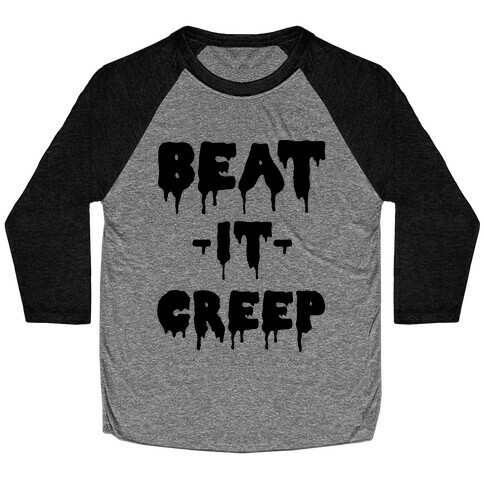 Beat It Creep Baseball Tee