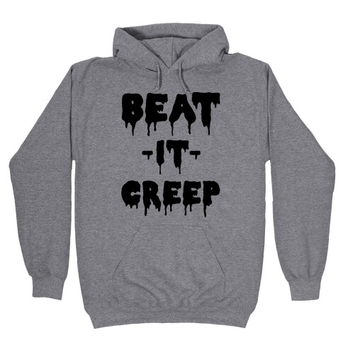 Beat It Creep Hooded Sweatshirt