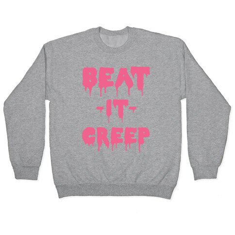 Beat It Creep Pullover