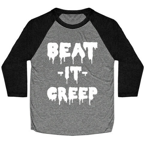 Beat It Creep Baseball Tee