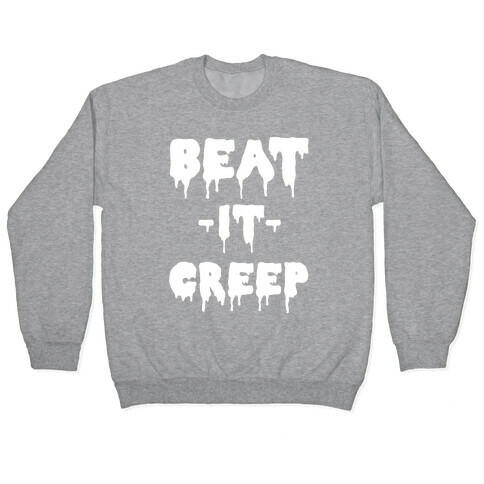 Beat It Creep Pullover