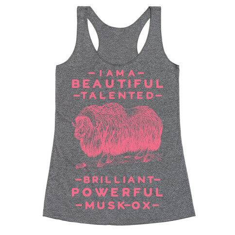 I Am A Beautiful Talented Brilliant Powerful Musk-Ox Racerback Tank Top