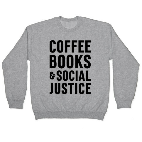 Coffee Books & Social Justice Pullover