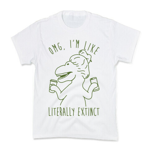 Omg I'm Like Literally Extinct Kids T-Shirt