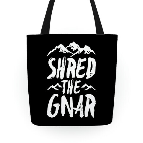 Shred the Gnar Tote