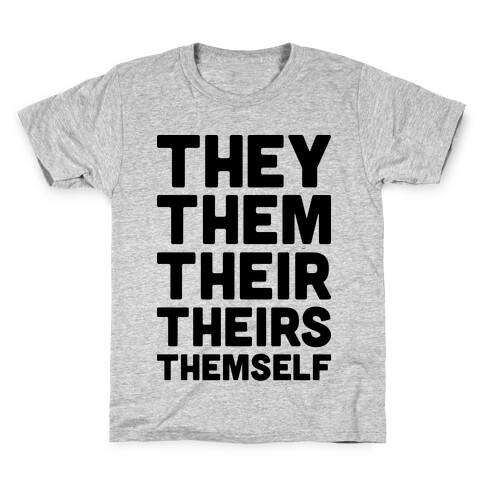 They Them Their Theirs Themself Kids T-Shirt