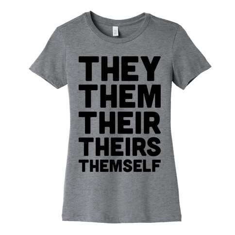 They Them Their Theirs Themself Womens T-Shirt