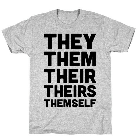 They Them Their Theirs Themself T-Shirt