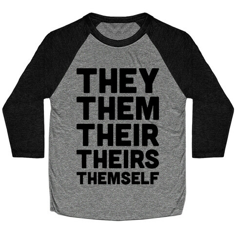 They Them Their Theirs Themself Baseball Tee