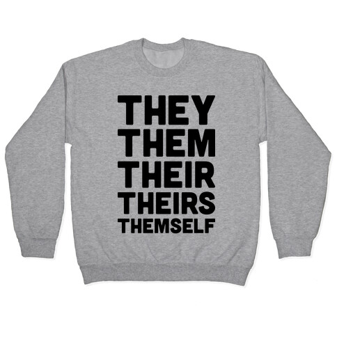 They Them Their Theirs Themself Pullover
