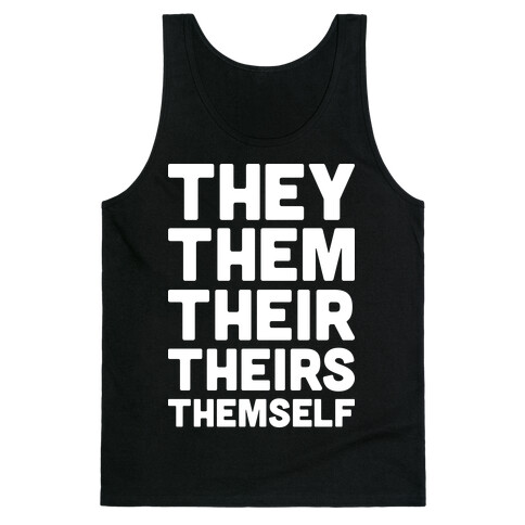 They Them Their Theirs Themself Tank Top
