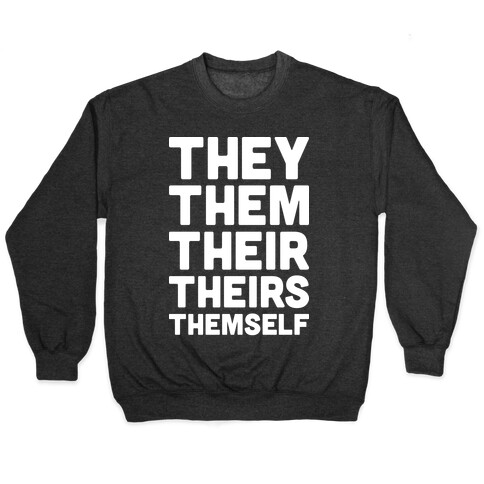 They Them Their Theirs Themself Pullover