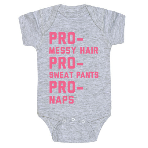 Pro-Messy Hair Pro-Sweatpants Pro-Naps Baby One-Piece